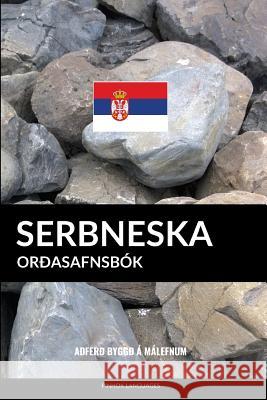 Serbneska Orðasafnsbók: Aðferð Byggð á Málefnum Pinhok Languages 9781090163714 Independently Published