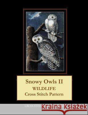 Snowy Owls II: Wildlife Cross Stitch Pattern Kathleen George Cross Stitch Collectibles 9781090163813 Independently Published