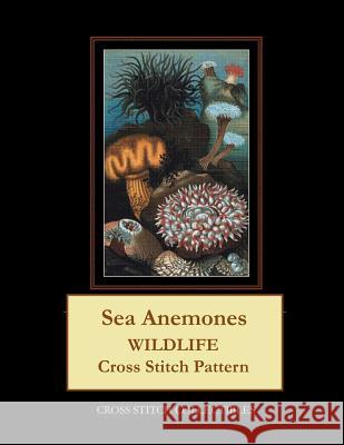 Sea Anemones: Wildlife Cross Stitch Pattern Kathleen George Cross Stitch Collectibles 9781090164278 Independently Published