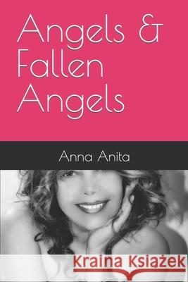 Angels & Fallen Angels Anna Anita 9781090194053 Independently Published