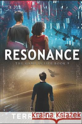 Resonance: the Game is Life: Book 9 Schott, Terry 9781090198099 Independently Published