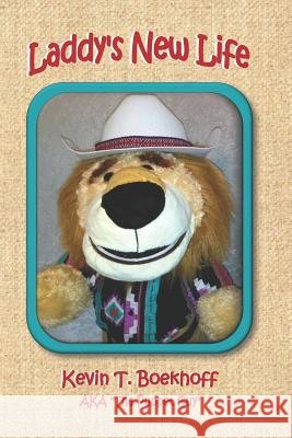 Laddy's New Life Kevin T. Boekhoff 9781090207357