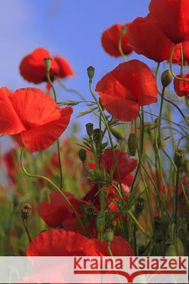 Poppy Meadow: Poppies Are Found Around the Globe from Icy Cold Tundra to Broiling Hot Deserts, Mostly in the Northern Hemisphere. Planners and Journals 9781090215567 Independently Published