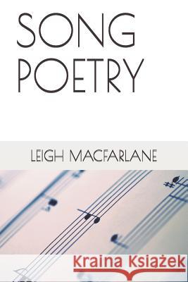 Song Poetry Leigh MacFarlane 9781090232991