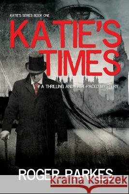 Katie's Times Roger Parkes 9781090233608