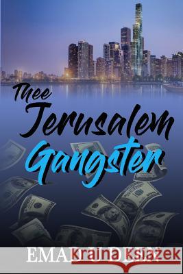 Thee Jerusalem Gangster Emad U 9781090246745 Imad N. Saadeh