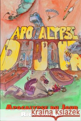 Apocalypse du Jour Jurmain, Rick 9781090248190 Independently Published