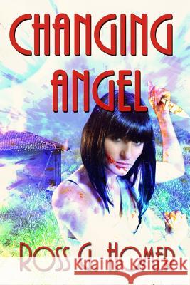 Changing Angel Ross G. Homer 9781090254658