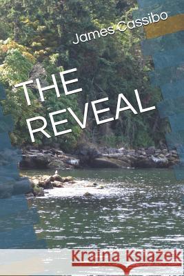 The Reveal James Edward Cassibo 9781090256515