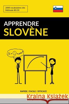 Apprendre le slovène - Rapide / Facile / Efficace: 2000 vocabulaires clés Languages, Pinhok 9781090264657 Independently Published