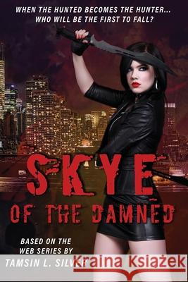 Skye of the Damned Tamsin L. Silver Melissa McArthur Gilbert Candace 