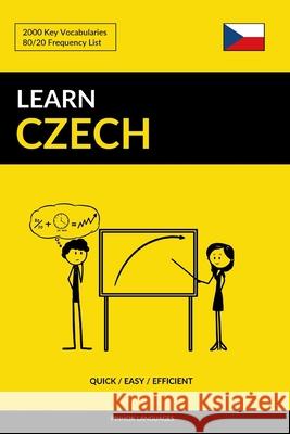 Learn Czech - Quick / Easy / Efficient: 2000 Key Vocabularies Pinhok Languages 9781090271389 Independently Published