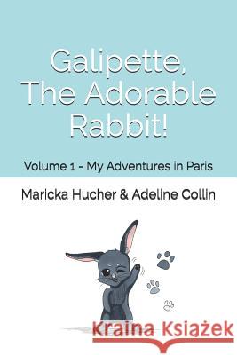 Galipette, The Adorable Rabbit Collin, Adeline 9781090274083