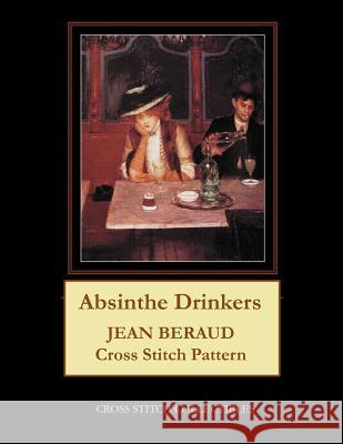 Absinthe Drinkers: Jean Beraud Cross Stitch Pattern Kathleen George Cross Stitch Collectibles 9781090289902 Independently Published