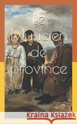 Le Musicien de Province Rene Martineau 9781090291226