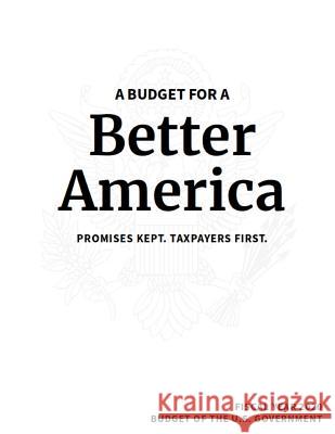 Budget of the United States Government: Fiscal Year 2020 Office of Management and Budget 9781090300003 Independently Published