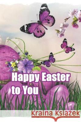 Happy Easter to You Samuel Jonathan 9781090307521 Independently Published