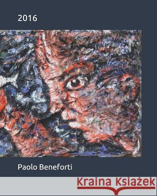 2016 Paolo Beneforti 9781090308962 Independently Published