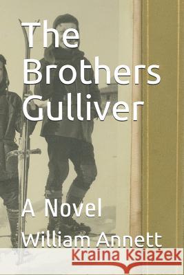 The Brothers Gulliver William S. Annett 9781090318480