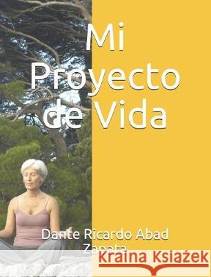 Mi Proyecto de Vida: Planificando Mi Futuro Dante Ricardo Aba 9781090320506 Independently Published