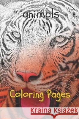 Animal Coloring Pages Coloring Pages 9781090334794 Independently Published