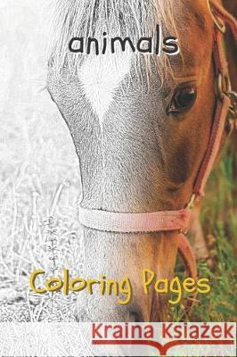 Animal Coloring Pages Coloring Pages 9781090334831 Independently Published