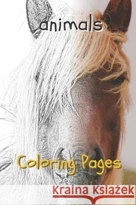 Animal Coloring Pages Coloring Pages 9781090334848 Independently Published