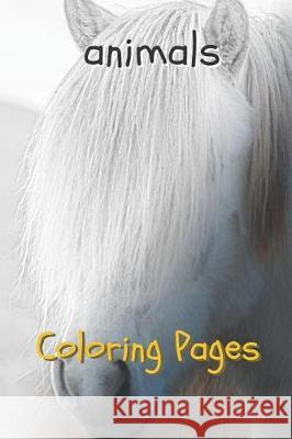 Animal Coloring Pages Coloring Pages 9781090334893 Independently Published