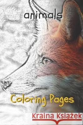 Animal Coloring Pages Coloring Pages 9781090334923 Independently Published