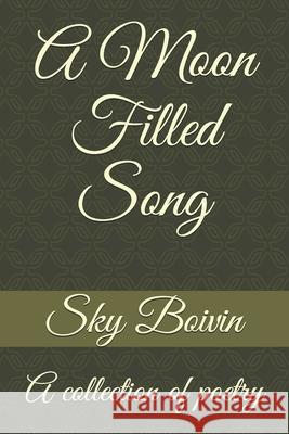 A Moon Filled Song Sky Boivin 9781090338433