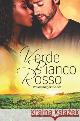 Verde Bianco Rosso Billy London 9781090343390 Independently Published