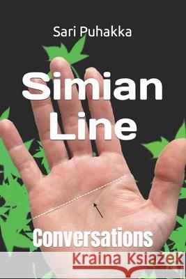 Simian Line: Conversations Sari a. Puhakka 9781090348234 Independently Published