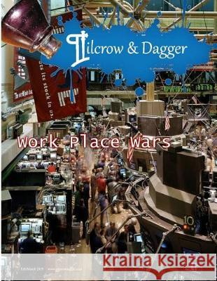 Pilcrow & Dagger: February/March 2019 Issue - Work Place Wars A. Marie Silver Leeann Jackson Rhoden 9781090350688 Independently Published