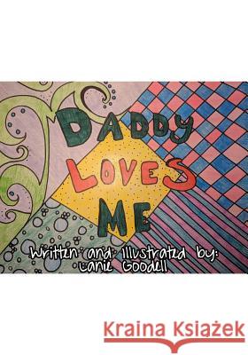 Daddy Loves Me Lanie Goodell 9781090356031