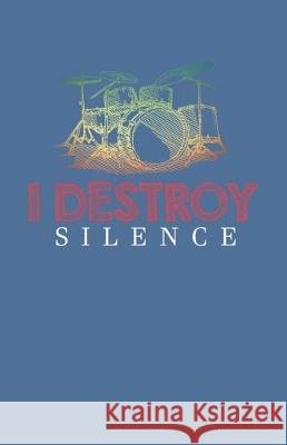 I Destroy Silence Sheet Music Zone365 Creativ 9781090368928 Independently Published