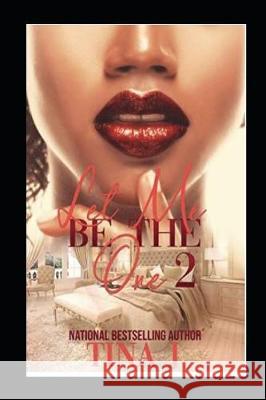 Let Me Be the One 2 Tina J 9781090397713 Independently Published
