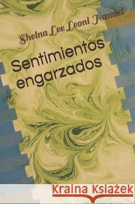 Sentimientos Engarzados Sheina Lee Leon 9781090418616 Independently Published