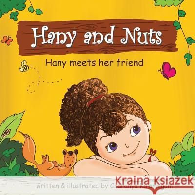 Hany and Nuts: Hany Meets Her Friend Charanya Kalamegam 9781090420299 Independently Published