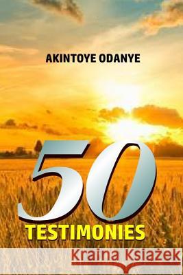 50 Testimonies Akintoye Odanye 9781090424600