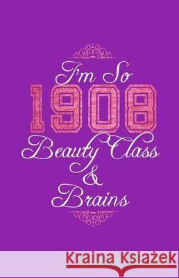 I'm So 1908 Beauty Class & Brains Sheet Music Zone365 Creativ 9781090449771 Independently Published