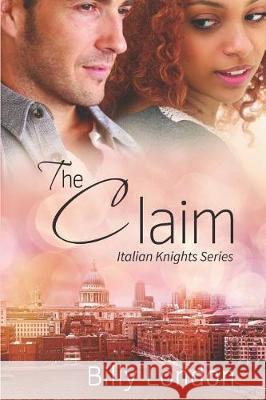 The Claim Billy London 9781090451385 Independently Published
