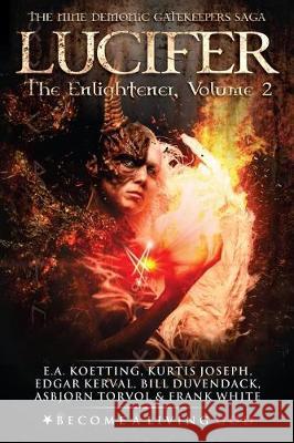 Lucifer: The Enlightener Kurtis Joseph Edgar Kerval Bill Duvendack 9781090455666
