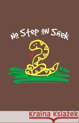 No Step on Snek Sheet Music Zone365 Creativ 9781090457189 Independently Published