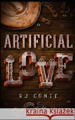 Artificial Love Rj Conte 9781090462442 Independently Published