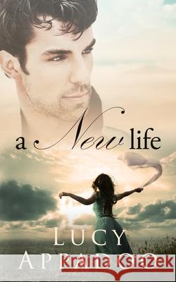 A New Life Lucy Appadoo 9781090464736 Independently Published