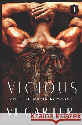 Vicious: A Mafia Romance VI Carter 9781090464743 Independently Published