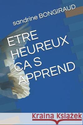 Etre Heureux CA S Apprend Sandrine Bongiraud 9781090483904