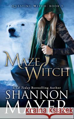 Maze Witch Shannon Mayer 9781090497352 Independently Published