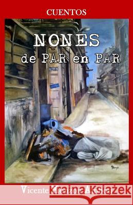 Nones de Par En Par Juan Sebastian Monzo Adrian Monzo Vicente Monzo 9781090504036 Independently Published