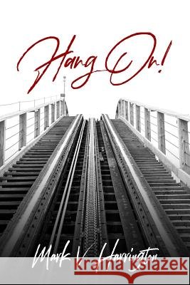 Hang on Mark V. Harrington 9781090504258
